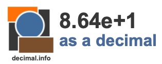 8.64e+1 as a decimal 8.64e+1 as a decimal