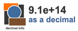 9.1e+14 as a decimal