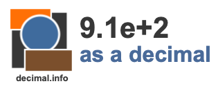 9.1e+2 as a decimal