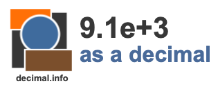 9.1e+3 as a decimal