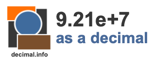 9.21e+7 as a decimal 9.21e+7 as a decimal