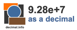 9.28e+7 as a decimal
