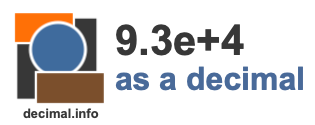 9.3e+4 as a decimal