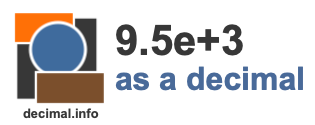 9.5e+3 as a decimal 9.5e+3 as a decimal