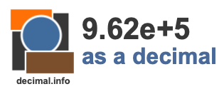 9.62e+5 as a decimal