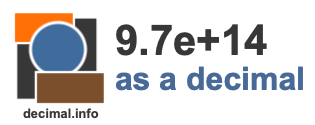 9.7e+14 as a decimal
