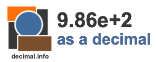 9.86e+2 as a decimal