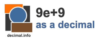 9e+9 as a decimal 9e+9 as a decimal