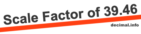 Scale Factor of 39.46 Scale Factor of 39.46
