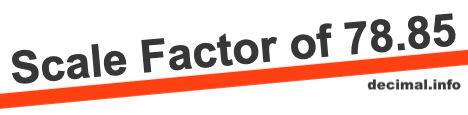 Scale Factor of 78.85